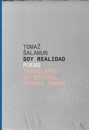 Imagen de archivo de Soy Realidad: Poems (Slovenian Literature Series) a la venta por Open Books