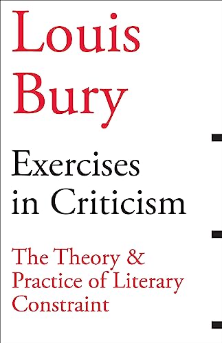 Exercises in Criticism: The Theory and Practice of Literary Constraint (Scholarly)