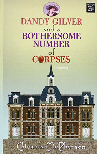 Stock image for Dandy Gilver and a Bothersome Number of Corpses : A Mystery for sale by Better World Books