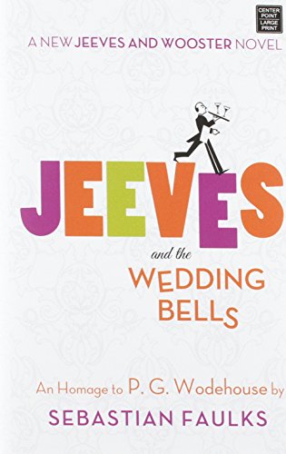 9781628990249: Jeeves and the Wedding Bells: An Homage to P.G. Wodehouse