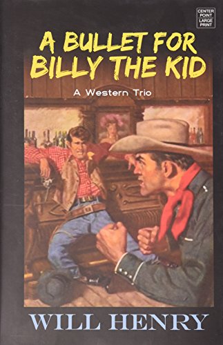 9781628990287: A Bullet for Billy the Kid: A Western Trio: the Fourth Horseman/Santa Fe Passage/A Bullet for Billy the Kid