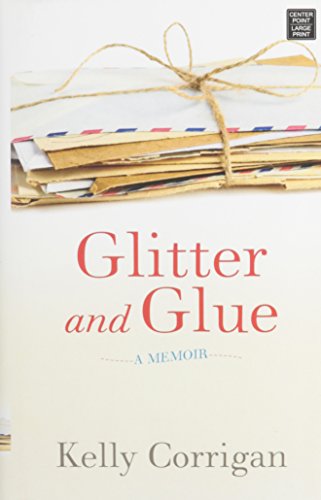 Stock image for Glitter and Glue : A Memoir for sale by Better World Books