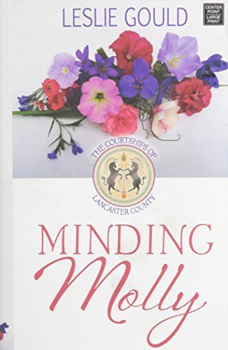 Stock image for Minding Molly : The Courtships of Lancaster County for sale by Better World Books