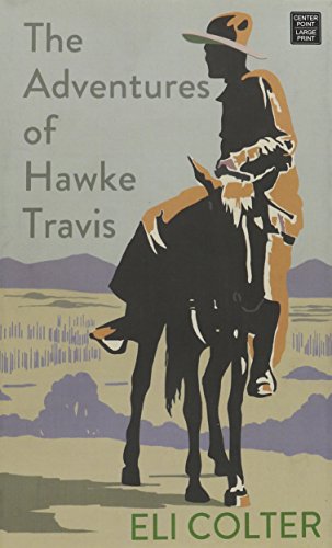 Imagen de archivo de The Adventures of Hawke Travis a la venta por Better World Books