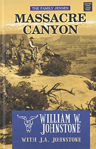 

Massacre Canyon : The Family Jensen