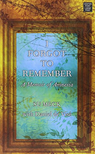 Imagen de archivo de I Forgot to Remember : A Memoir of Amnesia a la venta por Better World Books: West
