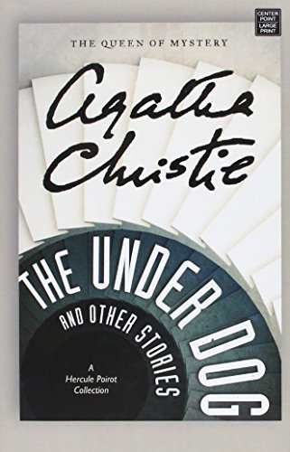 9781628991291: The Under Dog and Other Stories: A Hercule Poirot Collection (Hercule Poirot Mysteries, Centerpoint Large Print Edition)