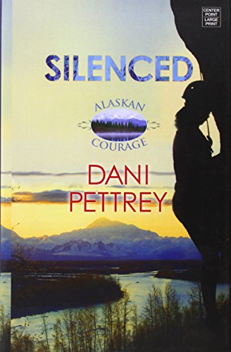 Stock image for Silenced : Alaskan Courage for sale by Better World Books