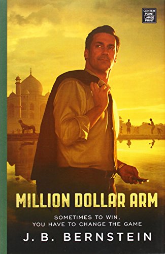 Stock image for Million Dollar Arm : Sometimes to Win, You Have to Change the Game for sale by Better World Books