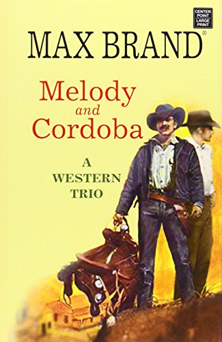 Beispielbild fr Melody and Cordoba : A Western Trio zum Verkauf von Better World Books