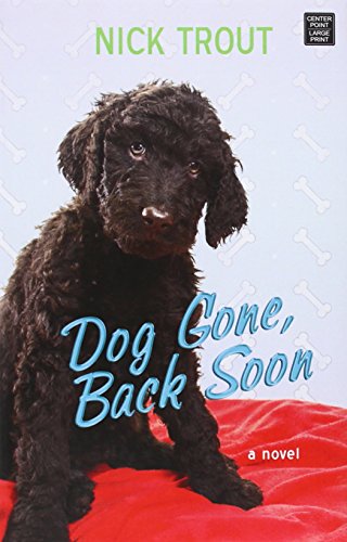 Beispielbild fr Dog Gone, Back Soon zum Verkauf von Better World Books