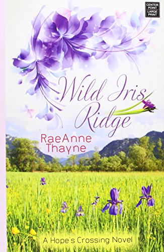 9781628991802: Wild Iris Ridge