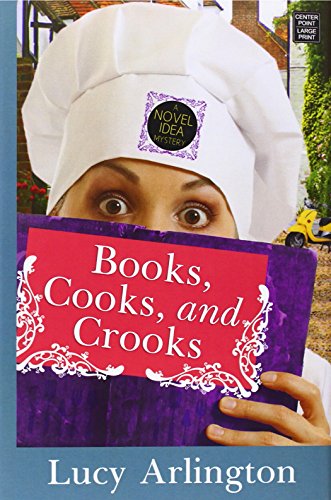 Stock image for Books, Cooks, and Crooks : A Novel Idea Mystery for sale by Better World Books