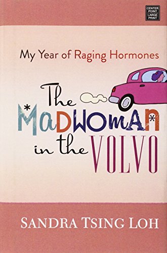 Stock image for The Madwoman in the Volvo : My Year of Raging Hormones for sale by Better World Books