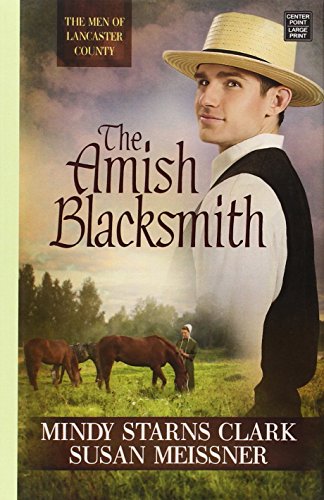 Stock image for The Amish Blacksmith : The Men of Lancaster County for sale by Better World Books