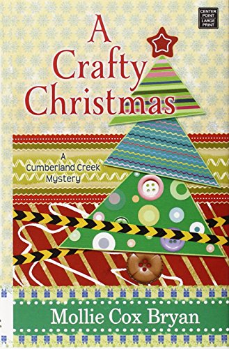 Stock image for A Crafty Christmas : A Cumberland Creek Mystery for sale by Better World Books