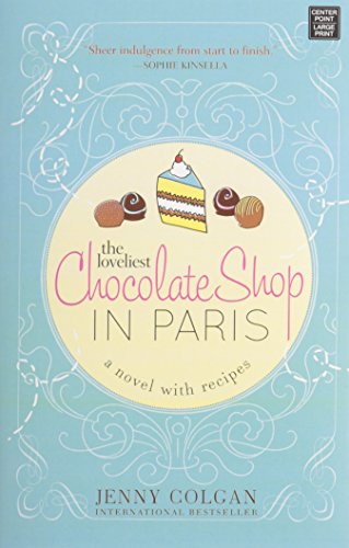 Imagen de archivo de The Loveliest Chocolate Shop in Paris: A Novel With Recipes a la venta por More Than Words