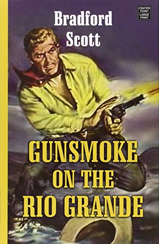 Imagen de archivo de Gunsmoke on the Rio Grande a la venta por Better World Books
