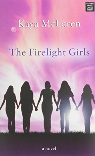 Stock image for The Firelight Girls for sale by ThriftBooks-Dallas