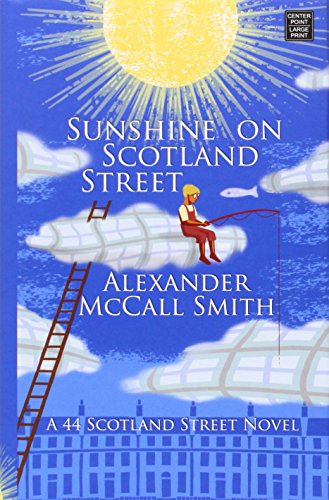 Stock image for Sunshine on Scotland Street: A 44 Scotland Street Novel for sale by ThriftBooks-Atlanta