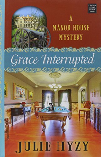 Beispielbild fr Grace Interrupted : A Manor House Mystery zum Verkauf von Better World Books