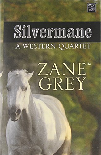 Stock image for Silvermane: A Western Quartet for sale by ThriftBooks-Atlanta