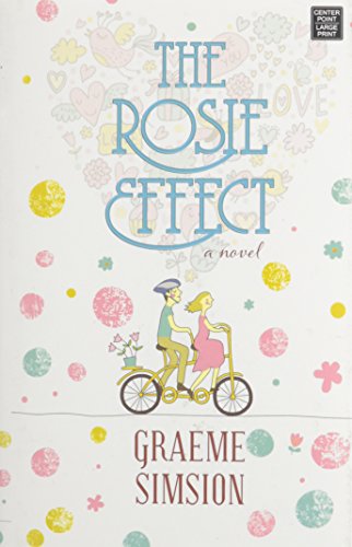 Imagen de archivo de The Rosie Effect a la venta por ThriftBooks-Atlanta