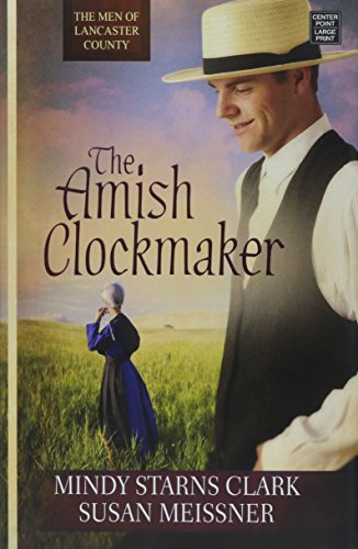 Stock image for The Amish Clockmaker (Men of Lancaster County) for sale by Hippo Books