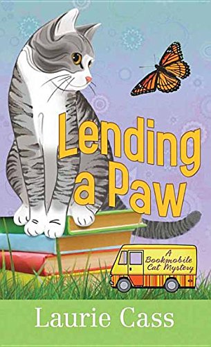 Stock image for Lending a Paw : A Bookmobile Cat Mystery for sale by Better World Books: West