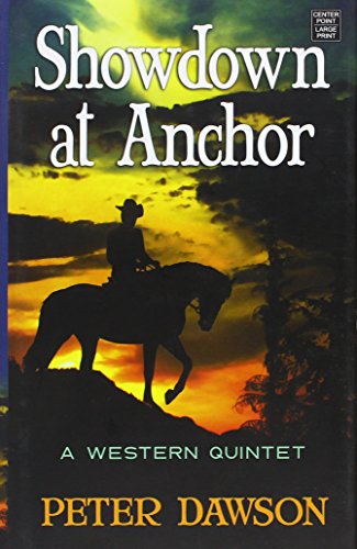Stock image for Showdown at Anchor: A Western Quintet for sale by ThriftBooks-Atlanta