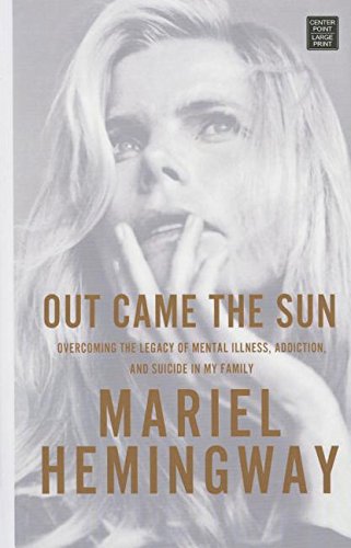 Stock image for Out Came the Sun : Overcoming the Legacy of Mental Illness, Addiction, and Suicide in My Family for sale by Better World Books