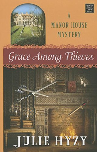 Beispielbild fr Grace among Thieves : A Manor House Mystery zum Verkauf von Better World Books