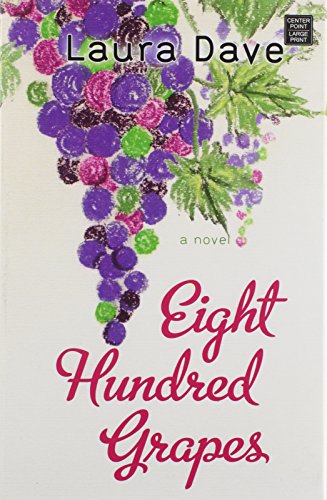 Beispielbild fr Eight Hundred Grapes zum Verkauf von Better World Books