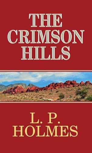 Beispielbild fr The Crimson Hills zum Verkauf von Better World Books: West