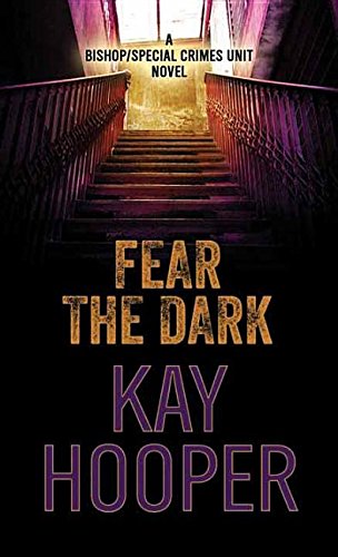 Beispielbild fr Fear the Dark : A Bishop/Special Crimes Unit Novel zum Verkauf von Better World Books