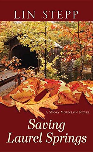 Beispielbild fr Saving Laurel Springs : A Smoky Mountain Novel zum Verkauf von Better World Books