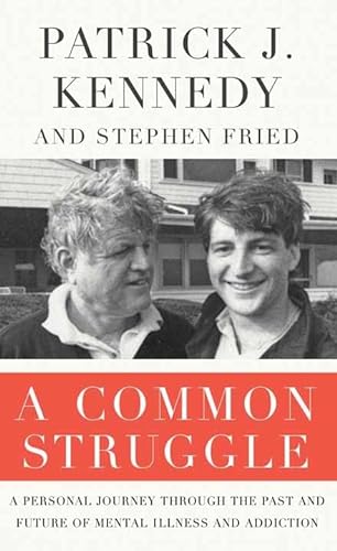 Stock image for A Common Struggle: A Personal Journey Through the Past and Future of Mental Illness and Addiction (Center Point Large Print) for sale by Gulf Coast Books