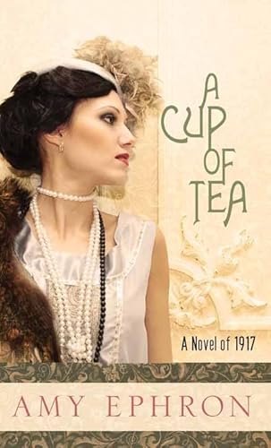 9781628997996: A Cup of Tea: A Novel of 1917