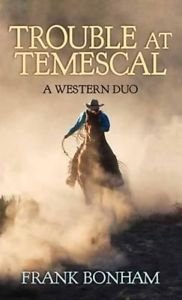 Stock image for Trouble at Temescal: A Western Duo for sale by ThriftBooks-Dallas