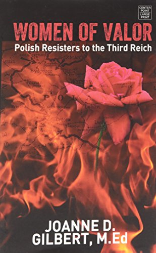 Stock image for Women of Valor : Polish Resisters to the Third Reich for sale by Better World Books