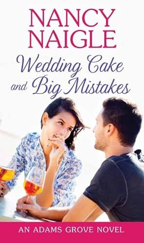 Beispielbild fr Wedding Cake and Big Mistakes : An Adams Grove Novel zum Verkauf von Better World Books