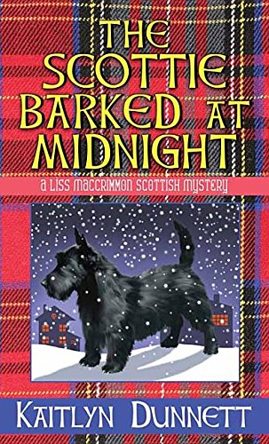 Stock image for The Scottie Barked at Midnight: A Liss Maccrimmon Mystery (Liss MaccCimmon Mysteries) for sale by Irish Booksellers