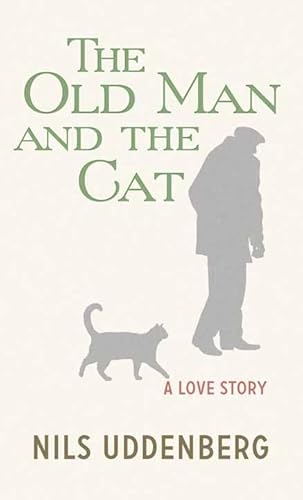 Stock image for The Old Man and the Cat : A Love Story for sale by Better World Books