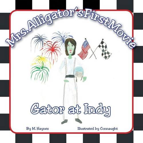 Beispielbild fr Mrs. Alligator's First Movie: Gator at Indy zum Verkauf von Buchpark