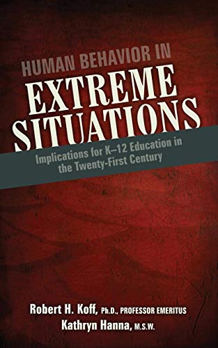 Beispielbild fr Human Behavior in Extreme Situations: Implications for K-12 Education in the Twenty-First Century zum Verkauf von SecondSale