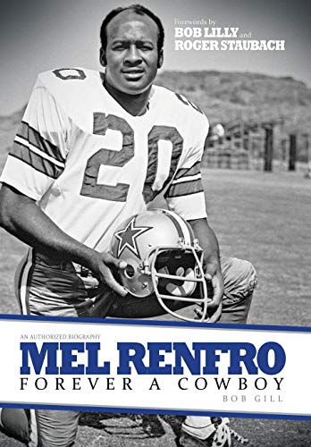 Stock image for Mel Renfro: Forever a Cowboy for sale by Goodwill Books