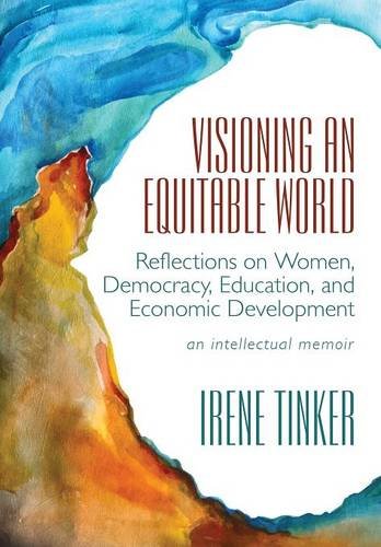 Beispielbild fr Visioning an Equitable World: Reflections On Women, Democracy, Education, and Economic Development zum Verkauf von Redux Books