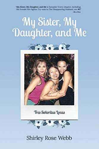 9781629014173: My Sister, My Daughter, and Me: (Tres Senoritas Locas)