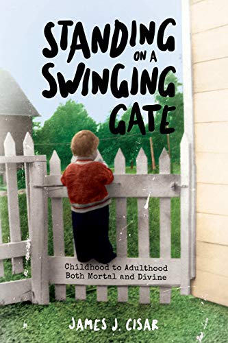 Beispielbild fr Standing on a Swinging Gate: Childhood to Adulthood Both Mortal and Divine zum Verkauf von Buchpark