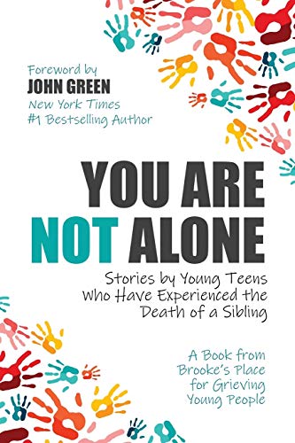 Stock image for You Are Not Alone: Stories by Young Teens Who Have Experienced the Death of a Sibling for sale by Half Price Books Inc.